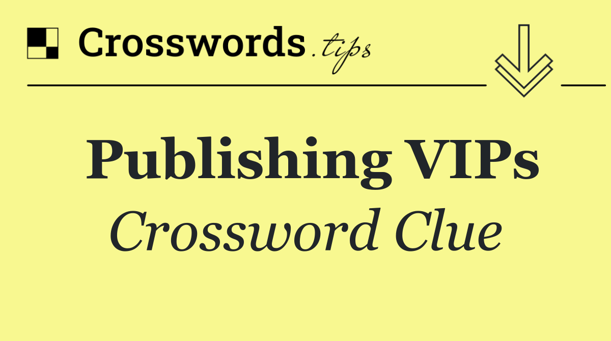 Publishing VIPs