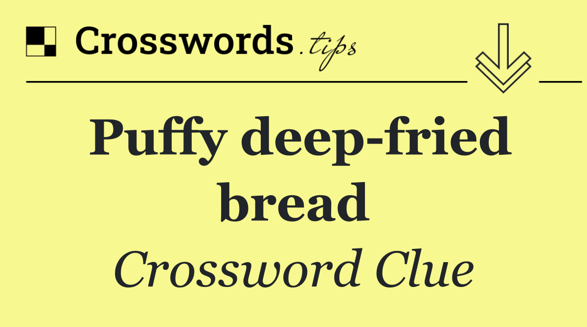 Puffy deep fried bread