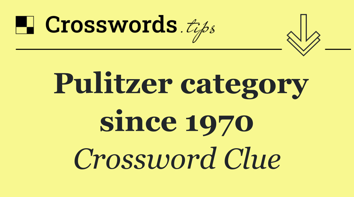 Pulitzer category since 1970