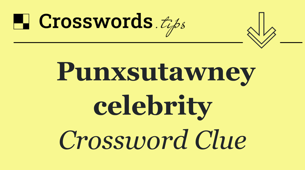 Punxsutawney celebrity
