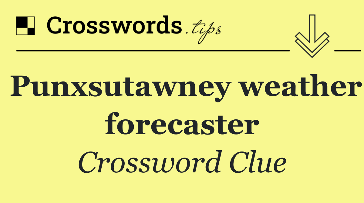 Punxsutawney weather forecaster