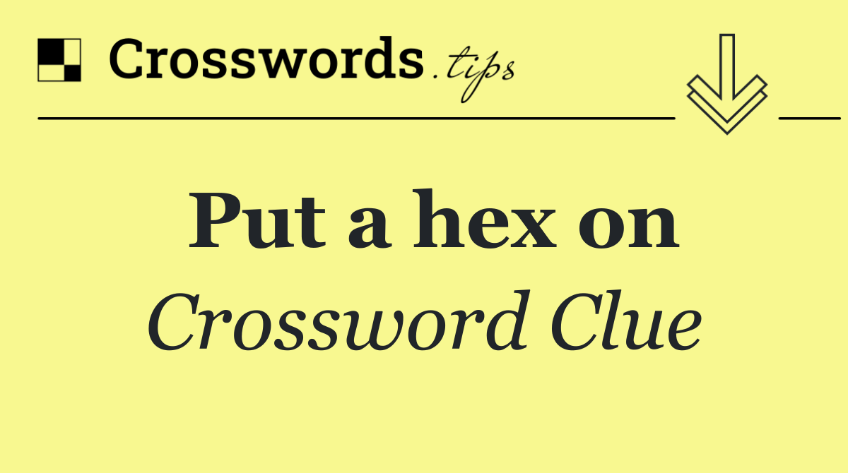 Put a hex on