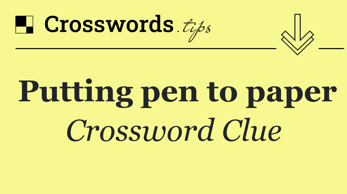 Putting pen to paper