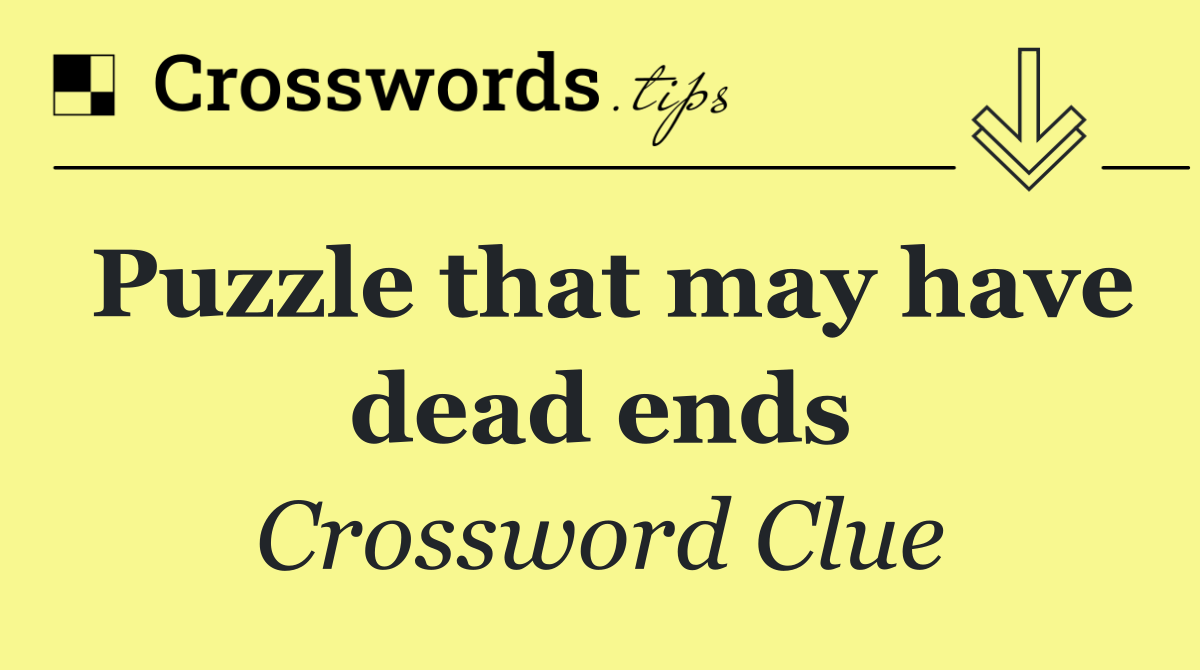 Puzzle that may have dead ends