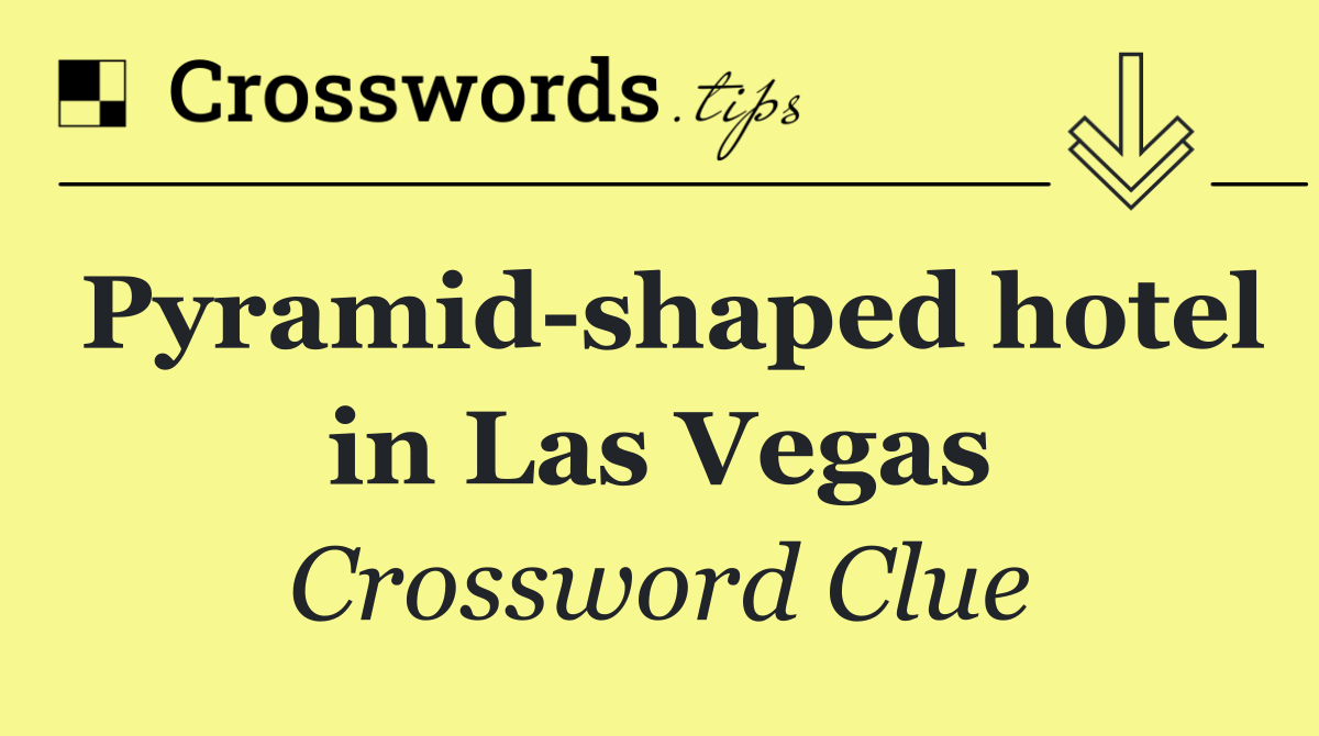 Pyramid shaped hotel in Las Vegas