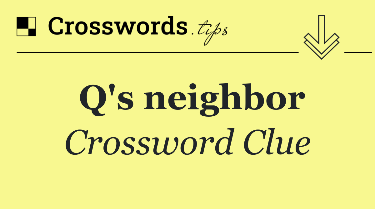 Q's neighbor