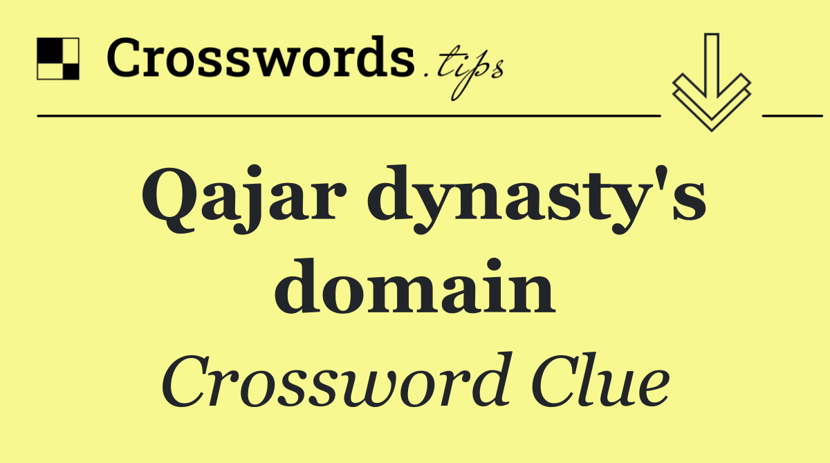Qajar dynasty's domain