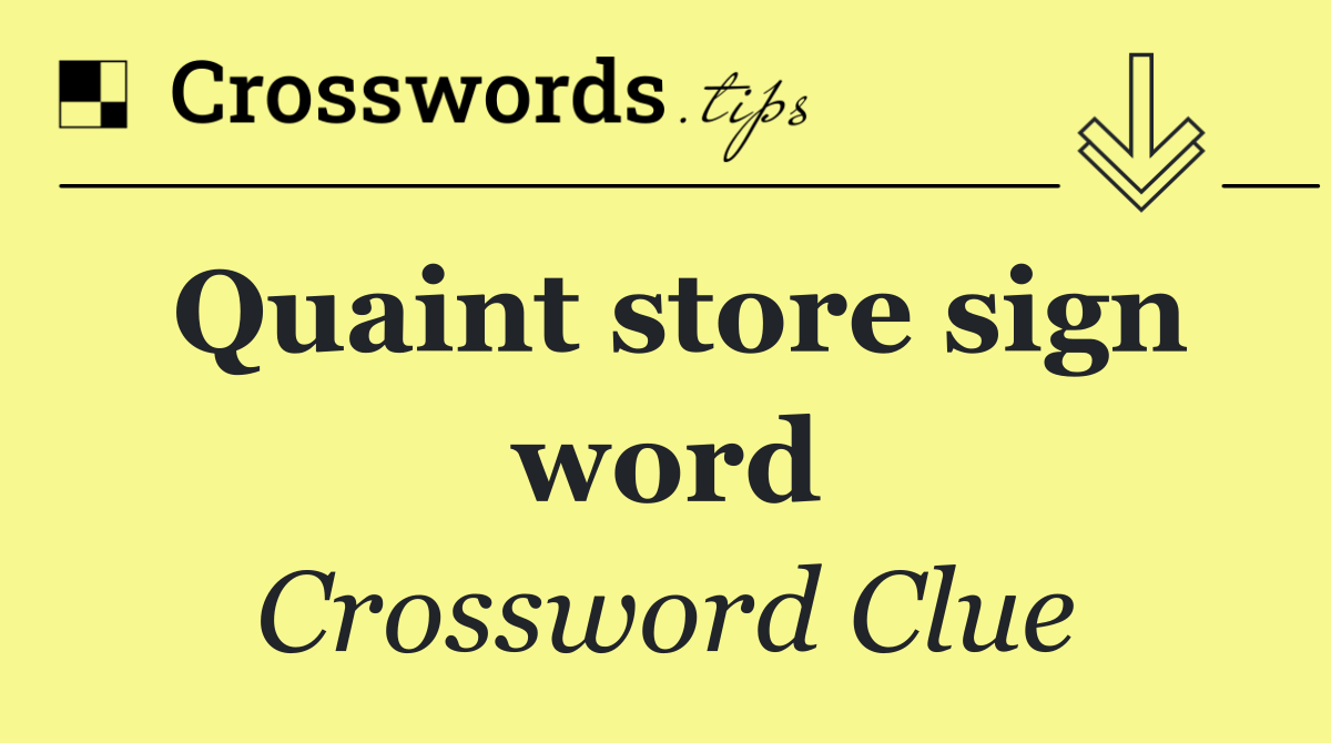 Quaint store sign word