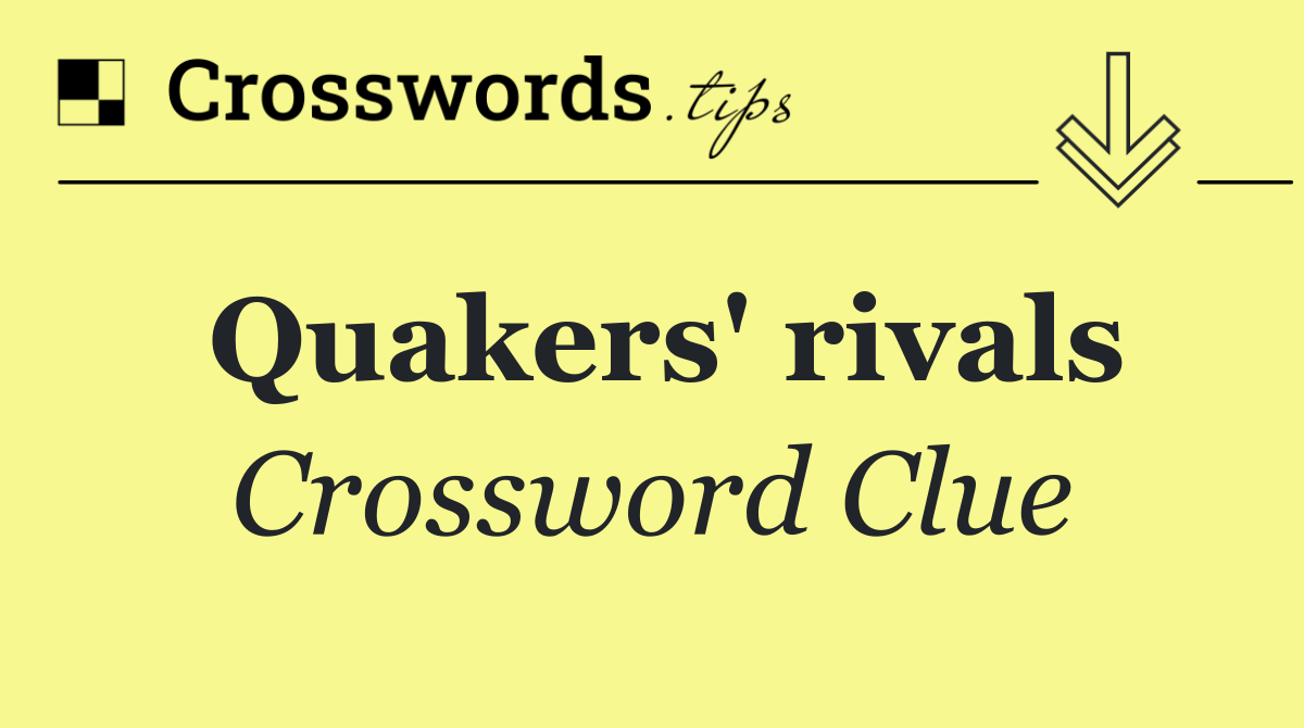 Quakers' rivals