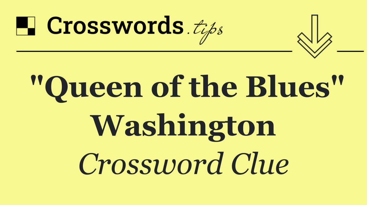 "Queen of the Blues" Washington