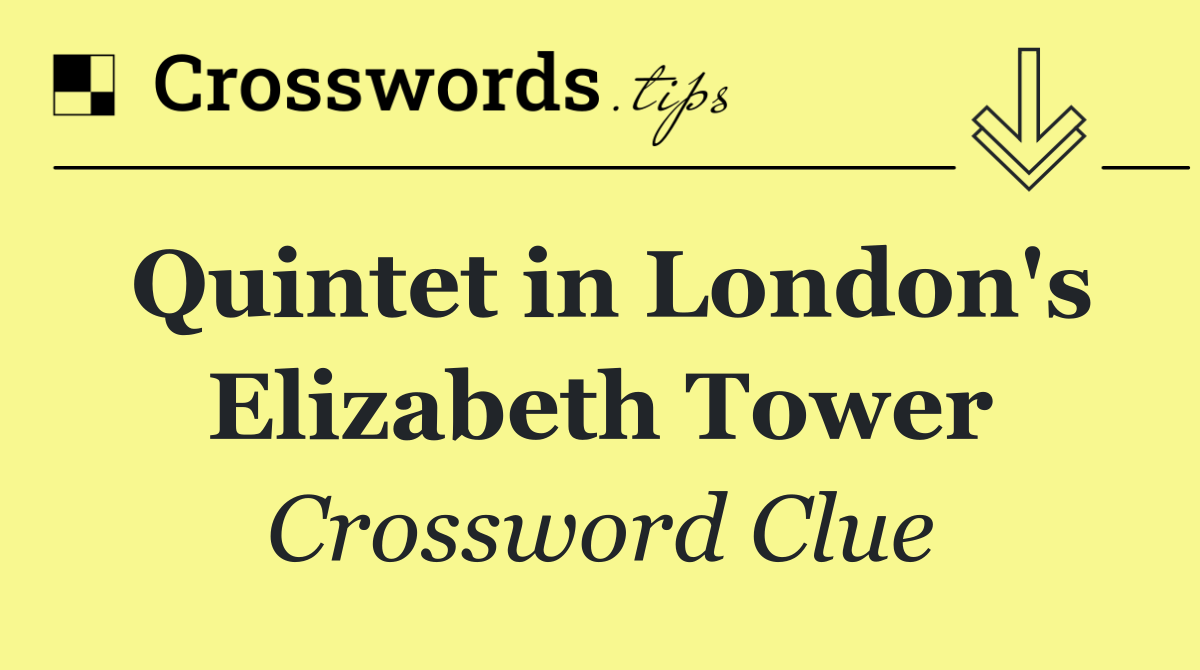 Quintet in London's Elizabeth Tower