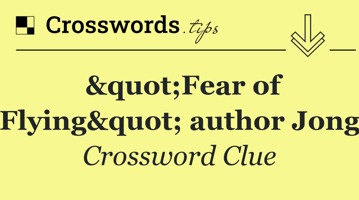 "Fear of Flying" author Jong