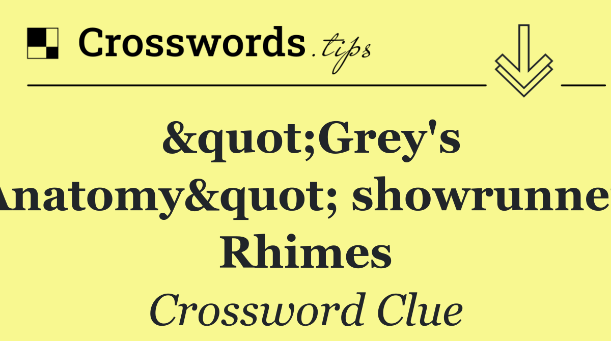 "Grey's Anatomy" showrunner Rhimes