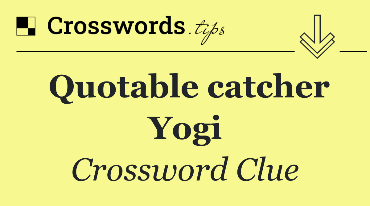 Quotable catcher Yogi