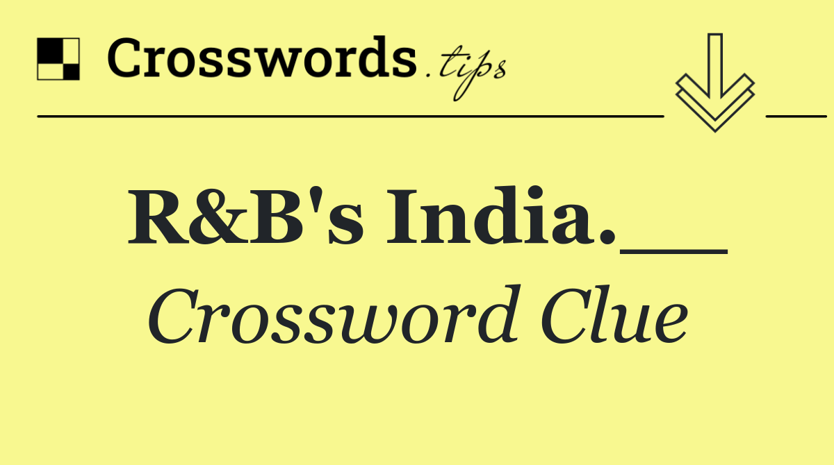 R&B's India.__