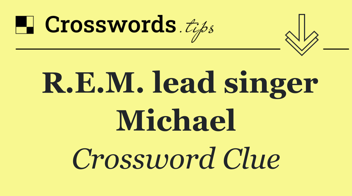 R.E.M. lead singer Michael