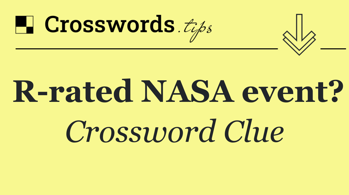 R rated NASA event?