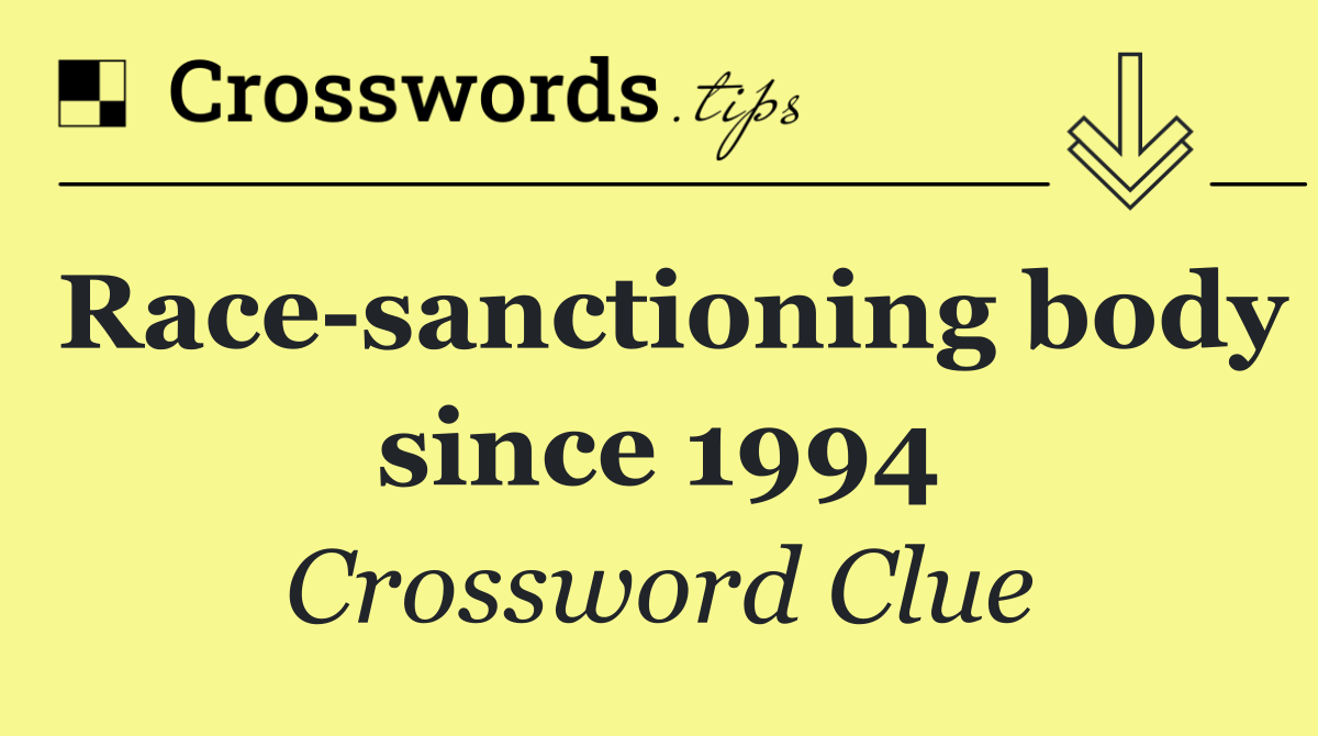 Race sanctioning body since 1994