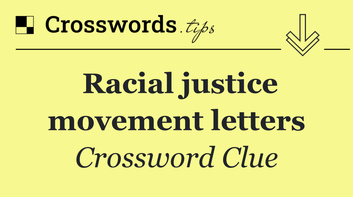 Racial justice movement letters