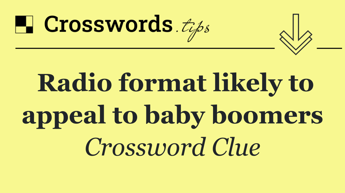 Radio format likely to appeal to baby boomers