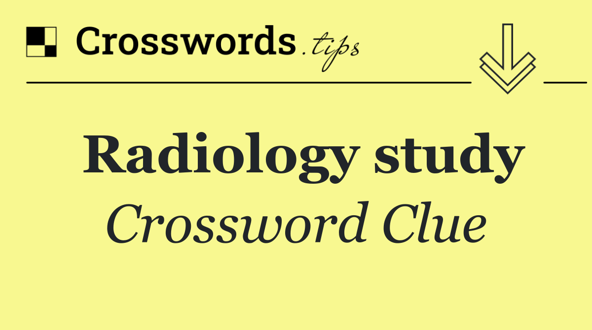 Radiology study