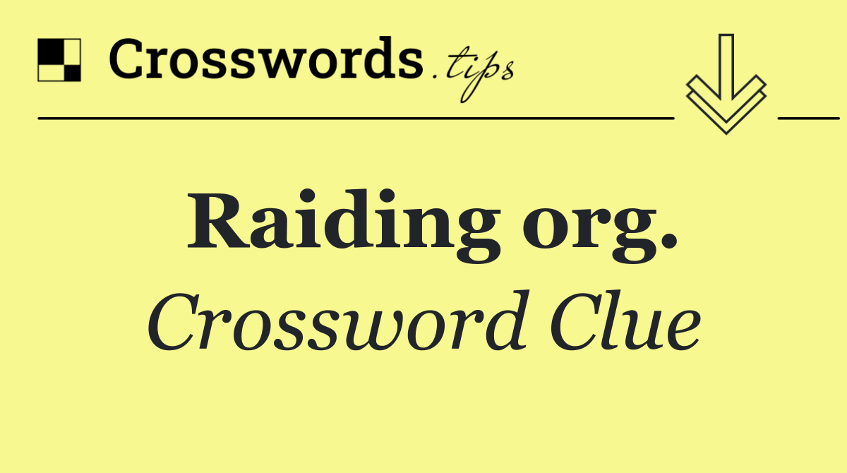Raiding org.