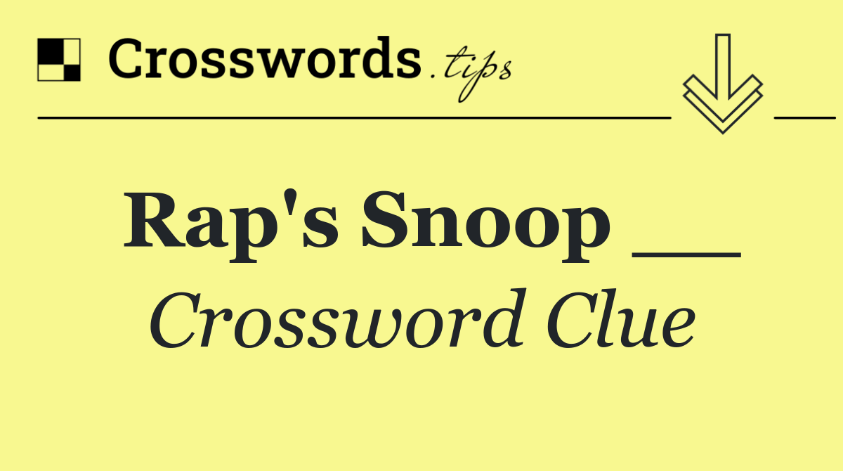Rap's Snoop __