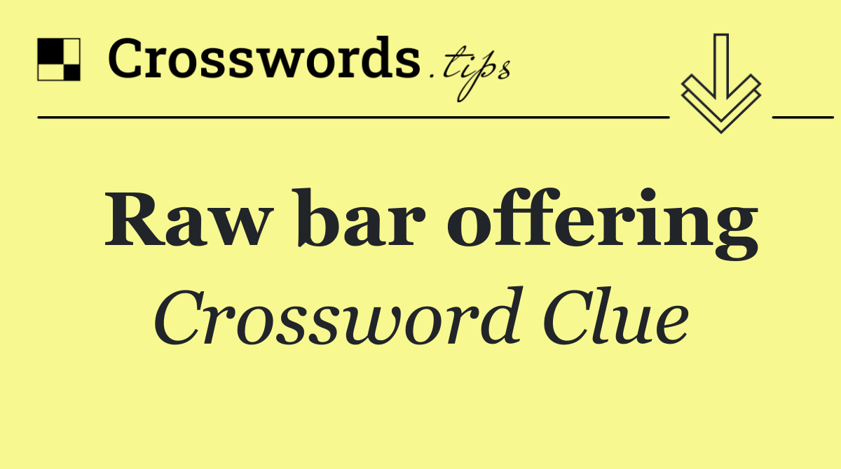 Raw bar offering