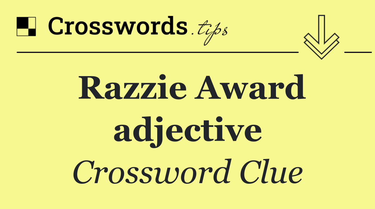 Razzie Award adjective