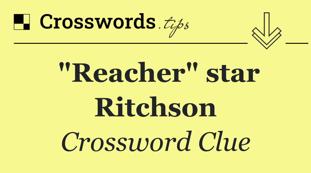 "Reacher" star Ritchson