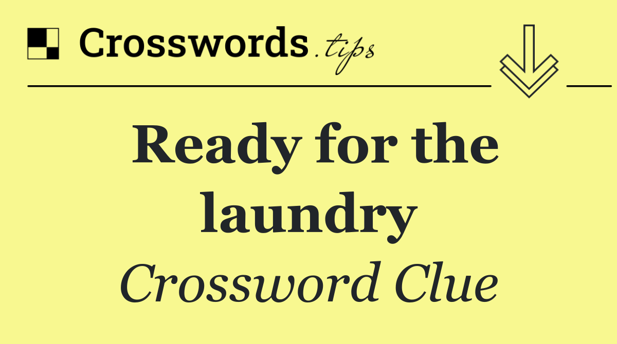 Ready for the laundry