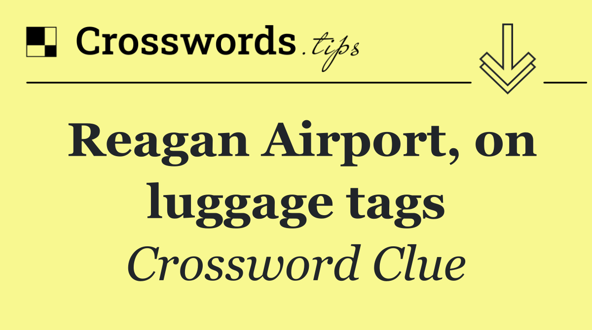 Reagan Airport, on luggage tags
