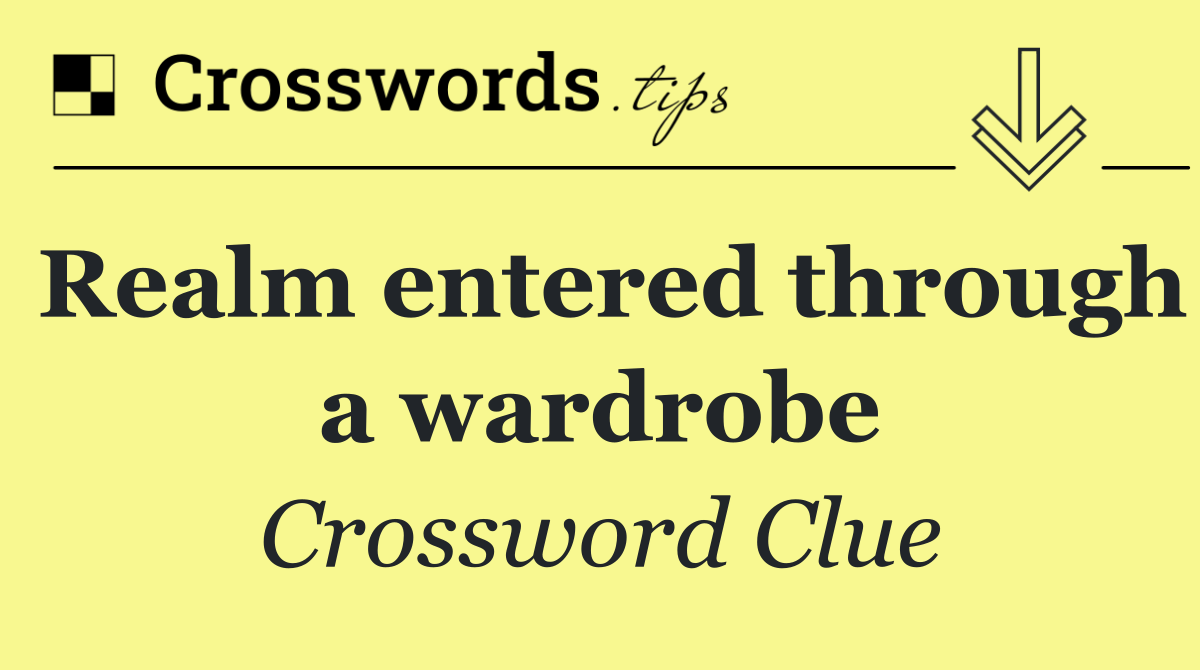 Realm entered through a wardrobe