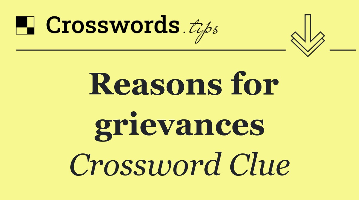 Reasons for grievances