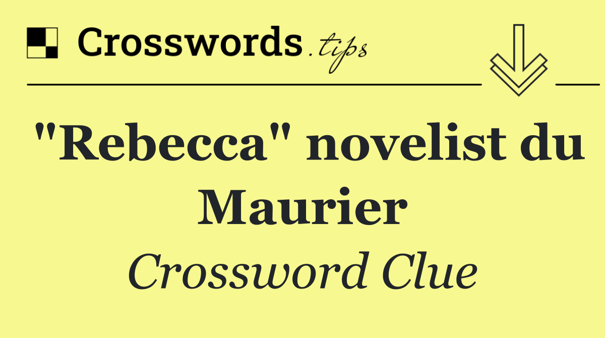 "Rebecca" novelist du Maurier