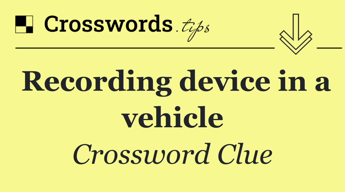 Recording device in a vehicle
