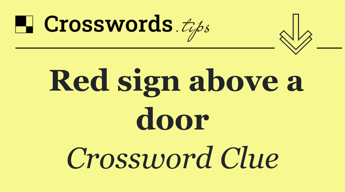Red sign above a door