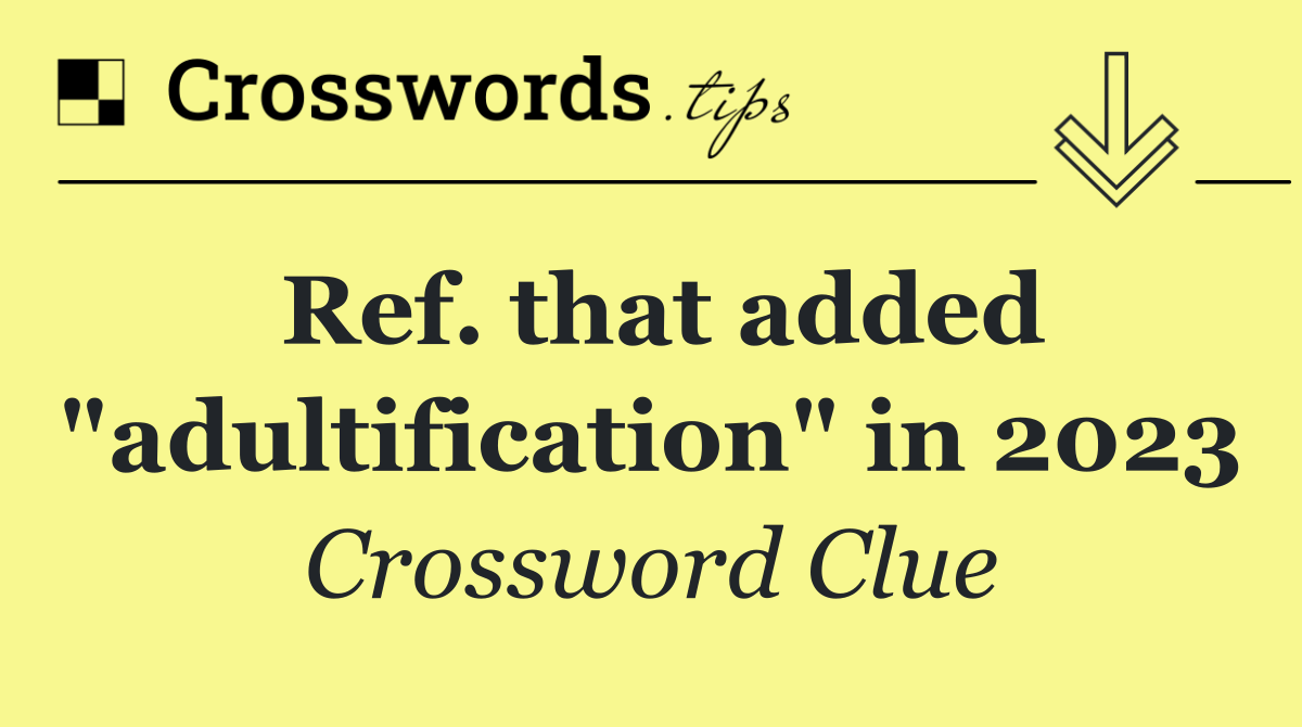 Ref. that added "adultification" in 2023