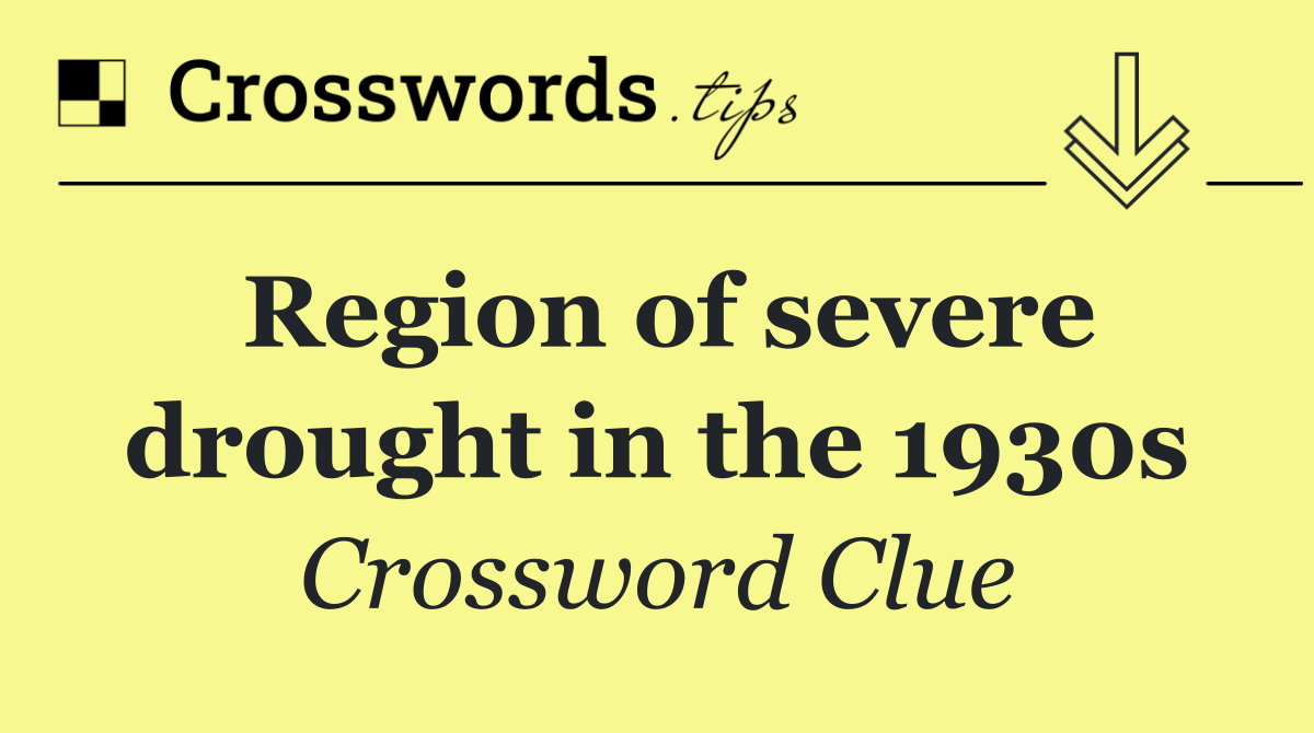 Region of severe drought in the 1930s
