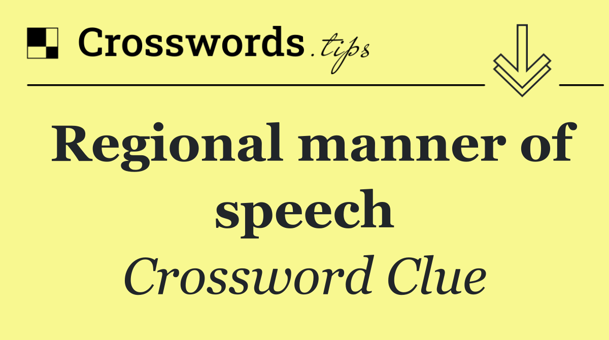 Regional manner of speech