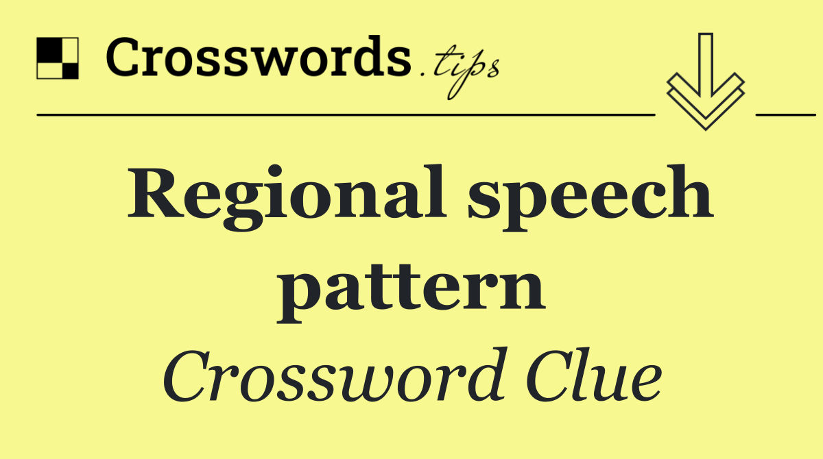 Regional speech pattern
