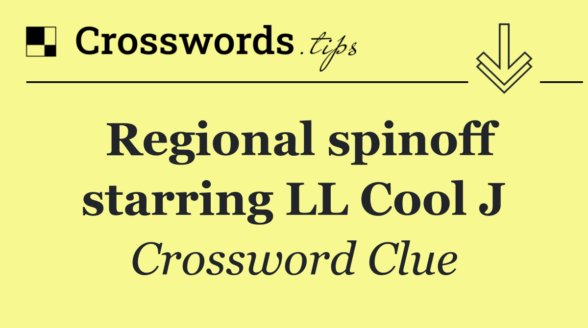 Regional spinoff starring LL Cool J