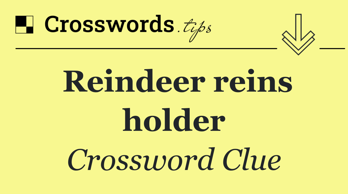 Reindeer reins holder