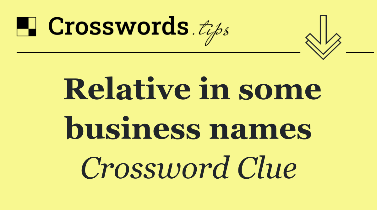 Relative in some business names