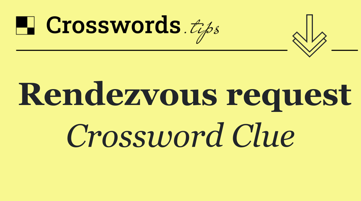 Rendezvous request