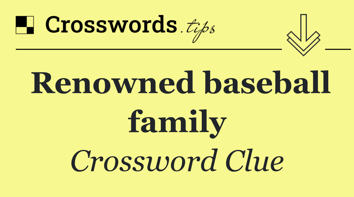 Renowned baseball family