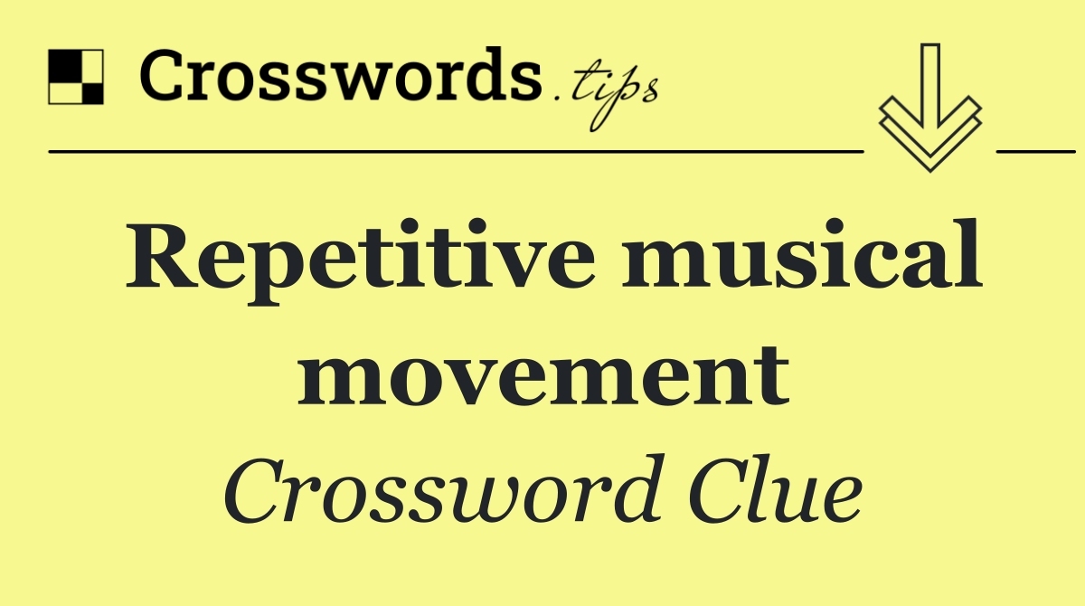 Repetitive musical movement