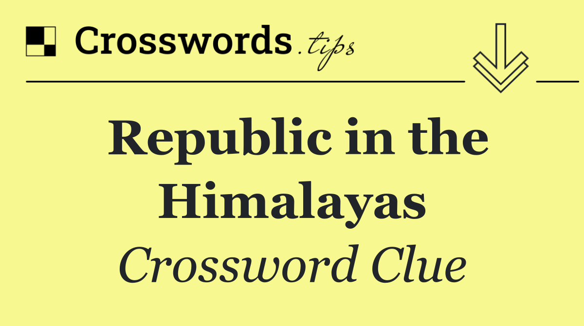 Republic in the Himalayas