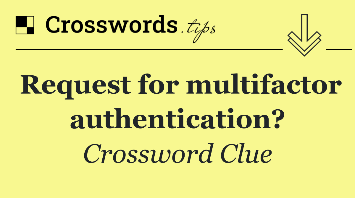 Request for multifactor authentication?