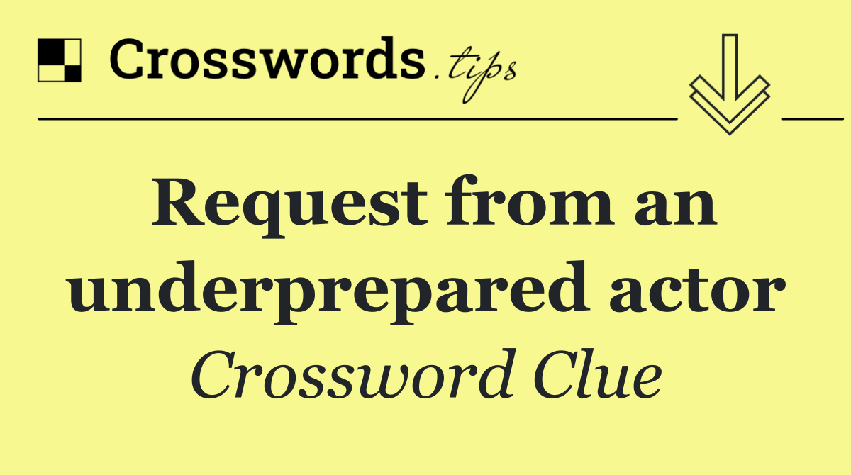 Request from an underprepared actor
